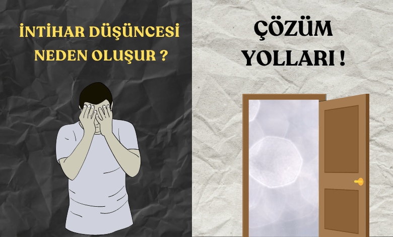 İNTİHAR DÜŞÜNCESİ NEDEN OLUŞUR ?